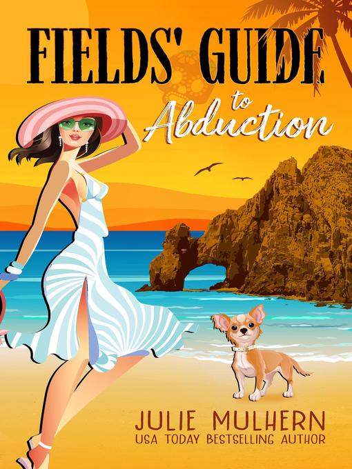 Title details for Fields' Guide to Abduction by Julie Mulhern - Available
